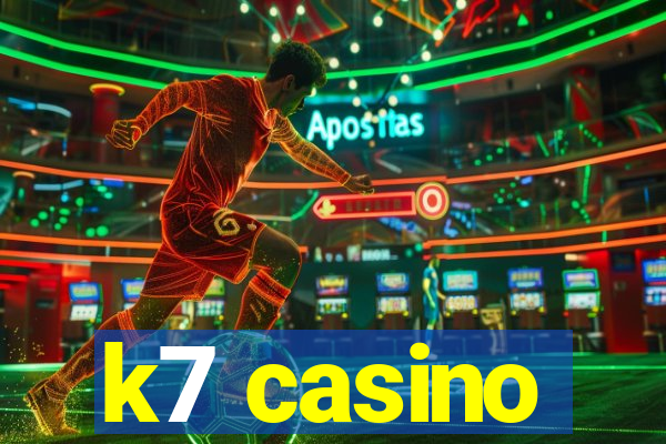 k7 casino